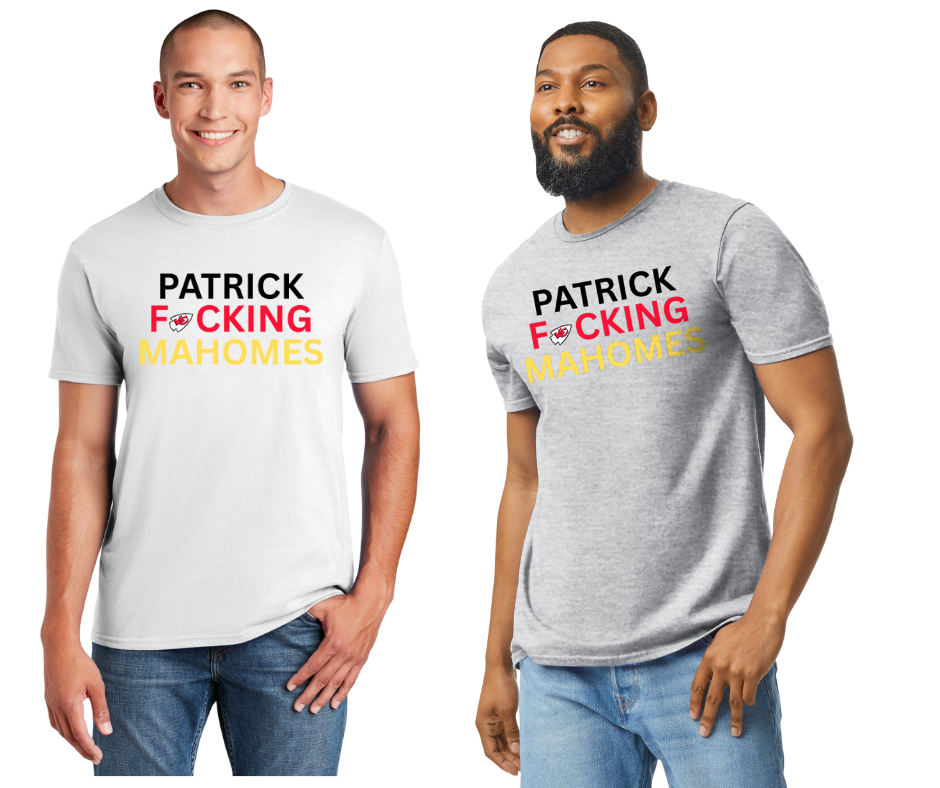 Patrick F*cking Mahomes shirt