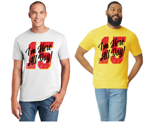 Patrick's I'm here all day shirts